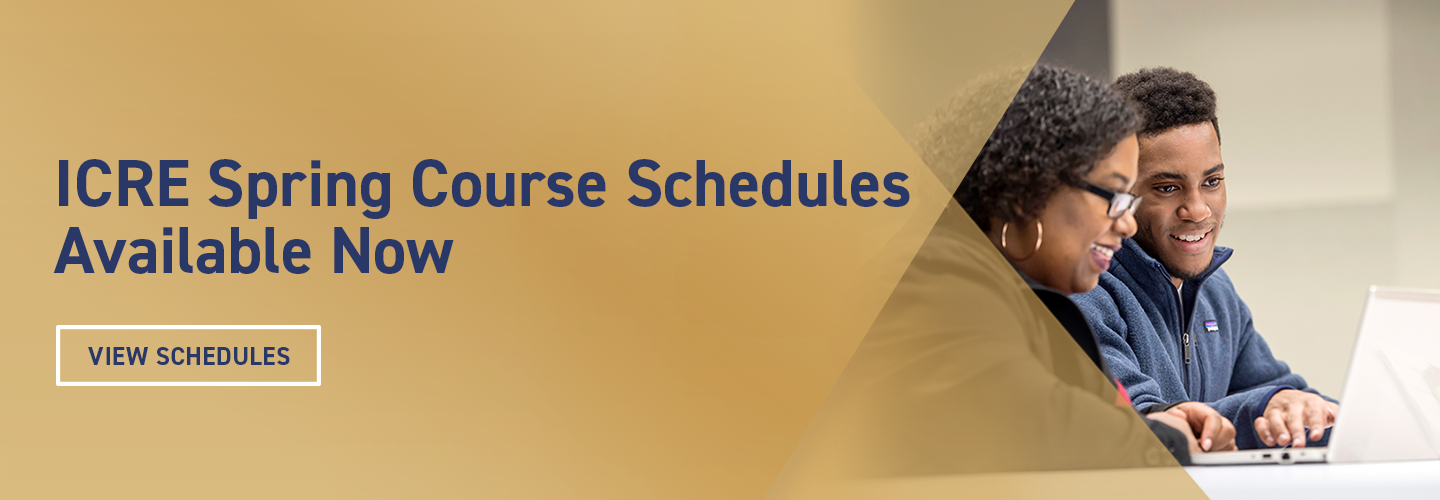 ICRE Spring Courses Now Available. View Schedules.